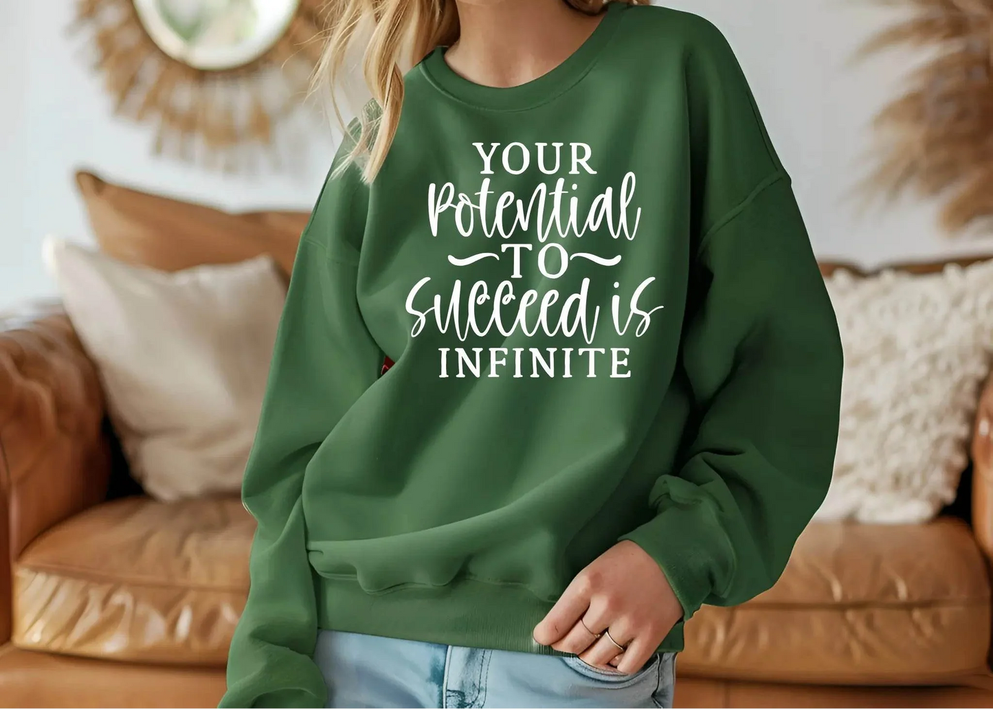 Your Potential to Succeed Is Infinite Sweatshirt – Inspiring & Comfortable