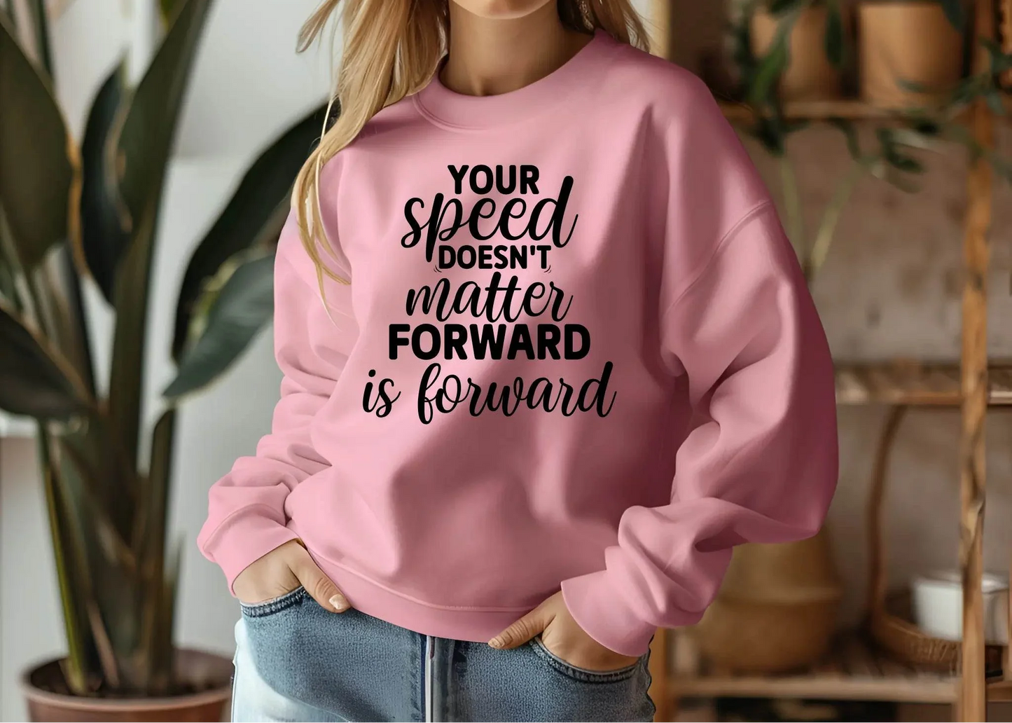 Your Speed Doesn’t Matter Forward Is Forward Sweatshirt – Motivational & Comfortable