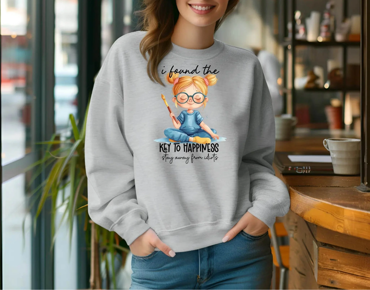 I Found the Key to Happiness Stay Away from the Idiots Sweatshirt – Funny Graphic Pullover