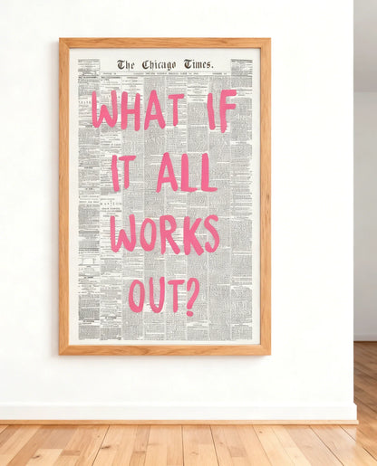 Newspaper Poster - What If It All Works Out - Positive Quote Canvas Wall Art, Affirming Minimalist Prints, Neutral Dorm Room Bed