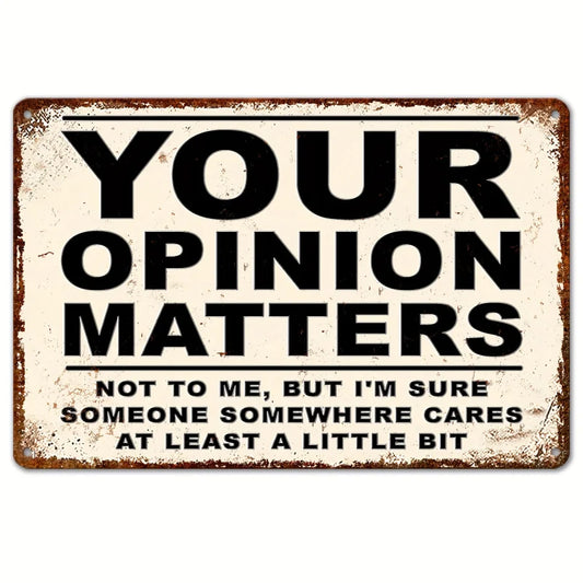 1pc Sarcastic Metal Vintage Aluminum Signs Your Pinions Matter Funny Posters Suitable for Outdoor Wall Decor