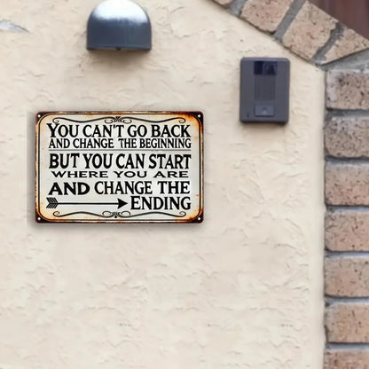 Vintage-Inspired Motivational Metal Wall Sign - 'You Can't Go Back and Change the Beginning, But You Can Start to Change the End