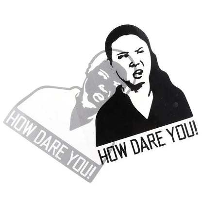 How Dare You Car Sticker | Waterproof Vinyl Decal for Laptop, Car & Wall