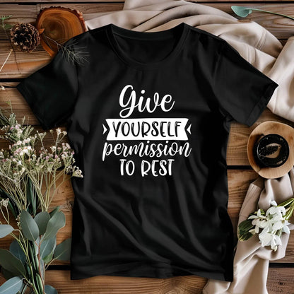 T-shirt de motivation « Donnez-vous la permission de vous reposer »