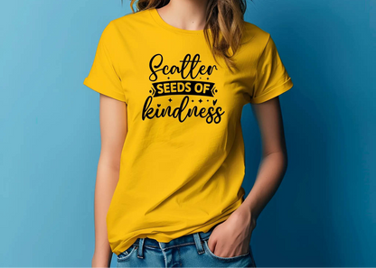 Scatter Seeds of Kindness T-Shirt – Inspiring Everyday Style