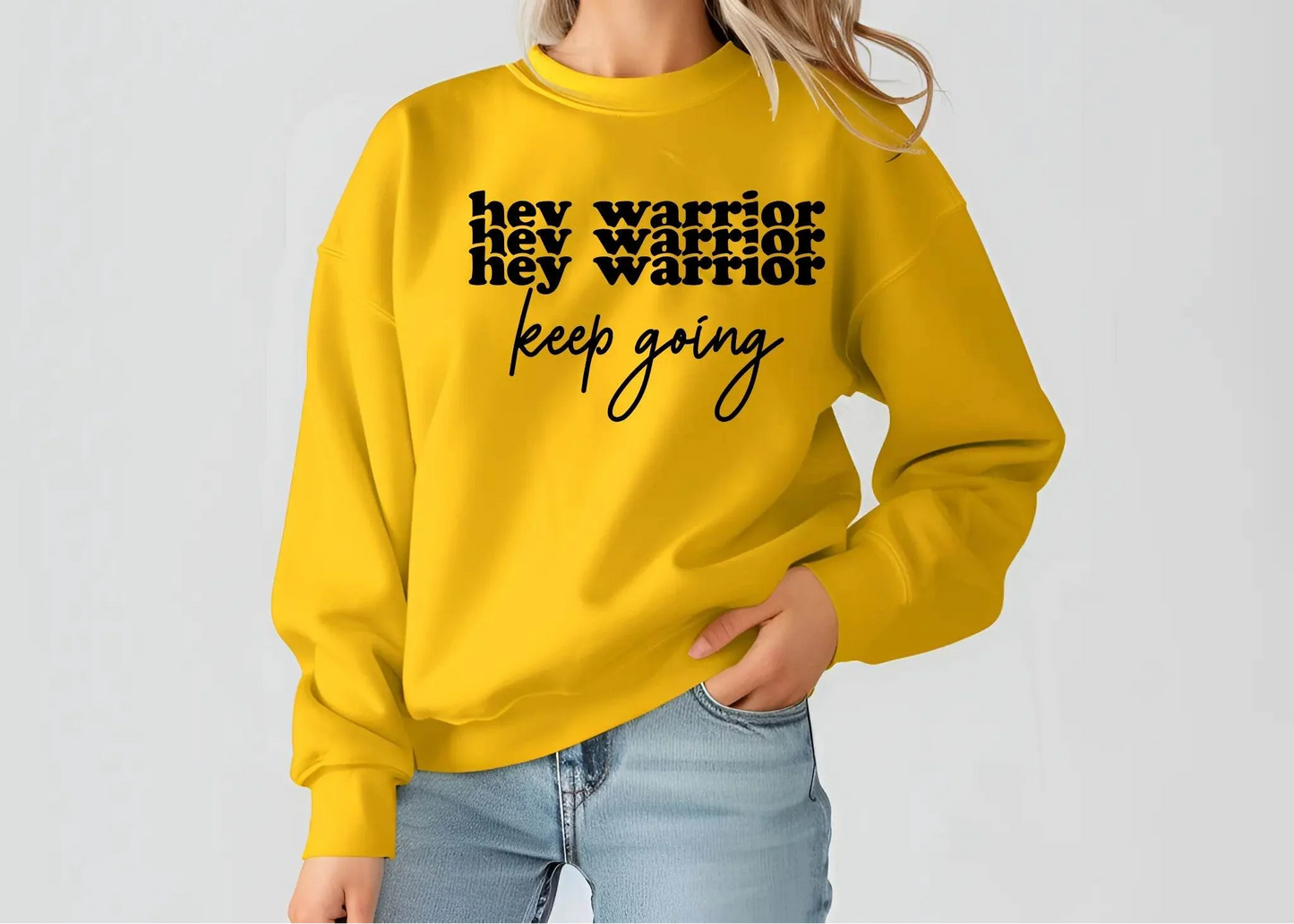Hey Warrior Keep Going Sweatshirt – Cozy & Motivating