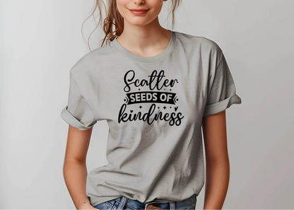 Scatter Seeds of Kindness T-Shirt – Inspiring Everyday Style
