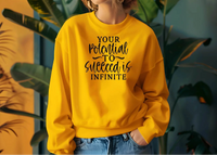 Your Potential to Succeed Is Infinite Sweatshirt – Inspiring & Comfortable