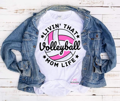 Volleyball Mom Life - Custom Color tee or sweatshirt